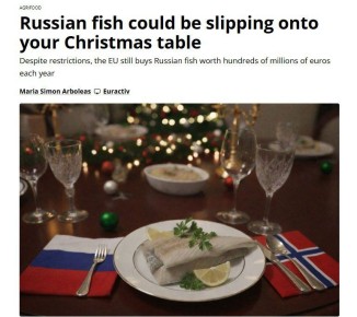 ‘Российская рыба может незаметно попасть на ваш рождественский стол’ – Euractiv угрожает европейским русофобам