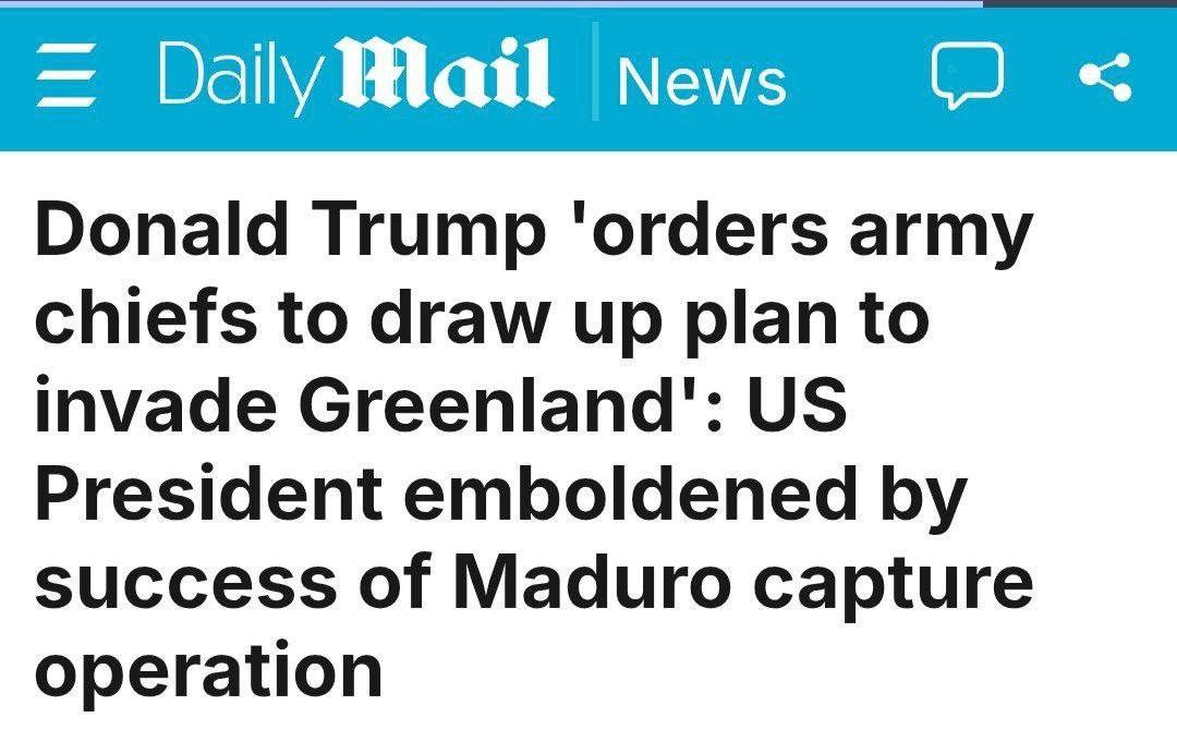 Daily Mail: Трамп ‘приказывает начальникам штабов армии разработать план вторжения в Гренландию’: президент США воодушевлен успехом операции по захвату Мадуро