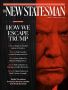 «Как нам избежать Трампа». Такая вот грозная обложка у нового выпуска британского журнала The New Statesman