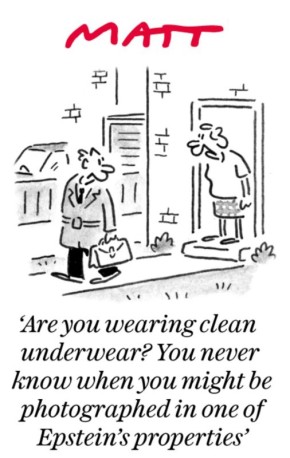 «Ты надел чистое белье? А то ведь никогда не знаешь, когда будешь сфотографирован в каком-нибудь доме Эпштейна»