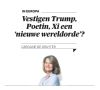 «Неужели Трамп, Путин, Си творят новый мировой порядок?» Под таким заголовком публикует свою статью главная внешнеполитическая колумнистка нидерландской газеты NRC Каролин де Грюйтер
