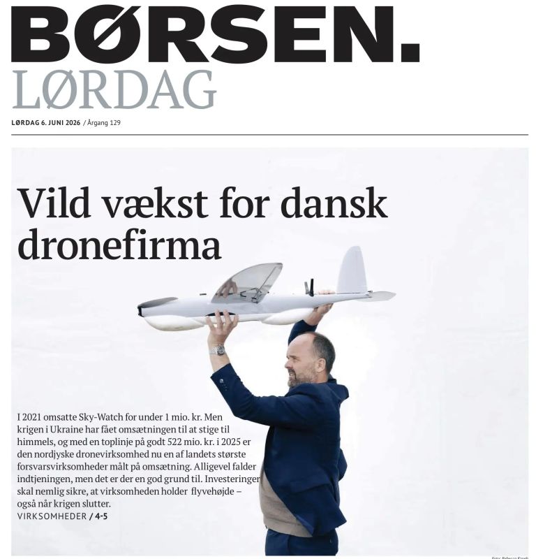 Владимир Корнилов: Датская деловая газета Borsen сегодня отводит первую полосу «истории успеха» тамошней фирмы Sky-Watch, производящей дроны для слежения и наблюдения