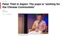 Соучредитель Palantir Питер Тиль на фестивале идей в Аспен обвинил Папу Римского Франциска в том, что тот "работает на китайских коммунистов", сообщает CNN