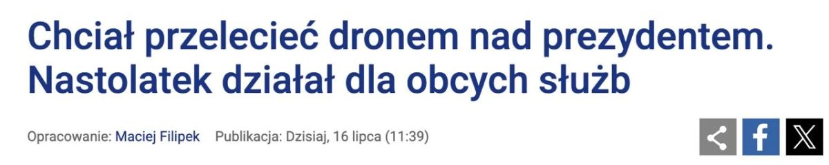 Два майора: Вражеские СМИ пишут:. "В Польше грозит пожизненное заключение 18-летнему украинцу Илье К., который хотел запустить дрон над президентом, писал надписи, прославляющие УПА, и вывешивал красно-черные флаги, сообщает...